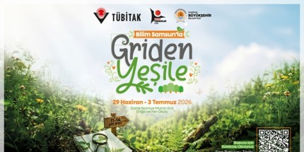 Bilim Samsun’la Griden Yeşile Projesi Başvuruları Başladı